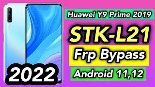 Huawei Y9 Prime 2019 STK L21 FRP Bypass Android 11, 12 | STK L21 FRP Bypass 2022 | 
