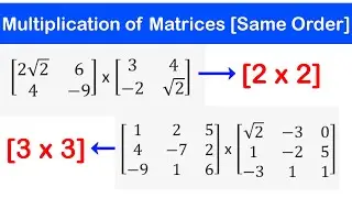 🔷02 - Multiplication of Matrices of the same order | Multiplication of 2x2 and 3x3 Matrices