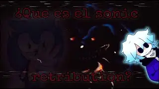 ¿SONIC O SONIC.EXE? Sonic.exe retribution/El punto de vista de sonic.