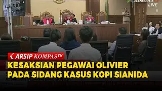 Sidang Kasus Kopi Bersianida, Kesaksian Pegawai Olivier - Part 2 | Arsip Kompas TV