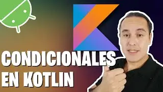 Condicionales en Kotlin (if, else if y else)  (Curso de Kotlin desde cero [17])👈👈👈