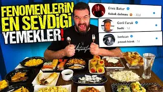 FENOMENLERİN EN SEVDİĞİ YEMEKLERİ GÖMDÜM!