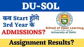 DU SOL 3rd Year Admissions? | SOL Assignment Results 2020 | SOL Reporter