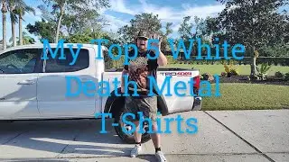 My Top 5 Favorite White Death Metal T-Shirts