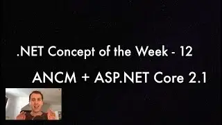 Hosting ASP.NET Core 2.1 in IIS (ANCM, in-process model) - .NET Concept of the Week - Episode 12