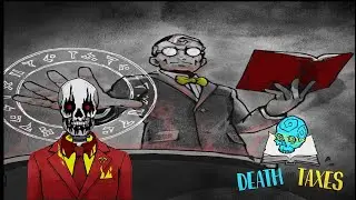 Жизнь или смерть? - Death and Taxes #1