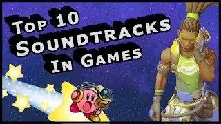 Top 10 Soundtracks in Video Games