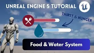 Unreal Engine 5 Food and Water System (Hunger and Thirst) | Blueprint Tutorial