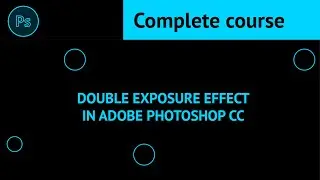 Double Exposure Effect in Adobe Photoshop CC