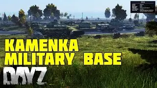 New DayZ Military Base | Kamenka Military Base