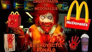 (CREEPYPASTA) DE MCDONALD,S EL PROYECTO RONALD (REMAKE) ESPECIAL (300 SUSCRIPTORES)😱😱😱😱😱😱😱😱😱😱😱😱😱😱😱😱😱
