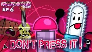 Paper Puppets Take 2 - Ep. 6: Don't Press It!