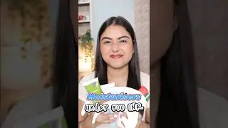 Best Moisturizers Under 500 INR 💦