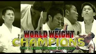THE LIGHTWEIGHT CATEGORY -70Kg , World Weight Champion Part 1/4