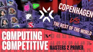 Does Masters Copenhagen Reflect Global VALORANT?