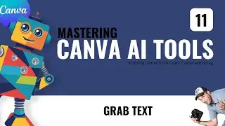 The Grab Text Tool - Mastering AI Tools in Canva (11 of 12)