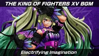 KOF XV｜BGM｜Electrifying Imagination