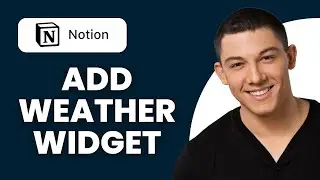 How to Add a Weather Widget to Notion