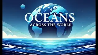 🌊 Exploring the 5 Oceans Across The World | Amazing Facts About Earth's Oceans! 🌎🐠 |  Ak Animations