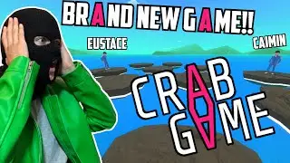DESTROYING MY FRIENDS FOR POCKET CHANGE!! | FT. EUSTICE BAGGE AND CAIMIN | Crab Game
