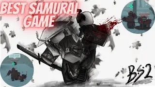 BEST SAMURAI GAME ON ROBLOX | Blood Samurai 2