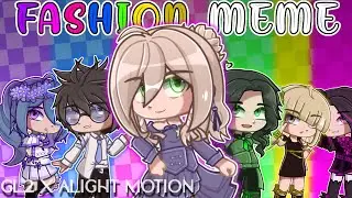 - 🌟 Fashion || Meme || FT: Human OCs! || GL2 × Alight Motion 👗 || -
