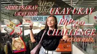 UKAY UKAY 500 CHALLENGE + TRY- ON HAUL (HMR VS. UKAYUKAY HUB!!)