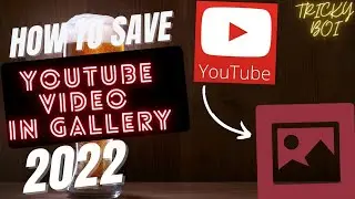 How to download youtube videos in gallery 2022|Youtube ke videos kaise download kare #trickyboi