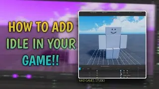 HOW TO ADD IDLE ON YOUR GAME - ROBLOX STUDIO - NO SCRIPTING