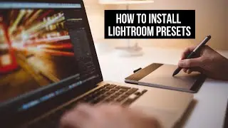 How to Install Presets in Adobe Lightroom 2021 |  Presets Download Link in Description