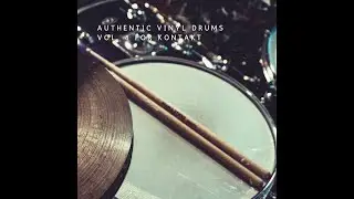 AUTHENTIC VINYL DRUMS VOL. 4 FOR KONTAKT DEMO