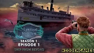 Mystical riddles 1 season 1 Ship From Beyond walkthrough