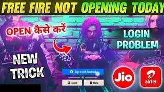 Free Fire Not Opening Today | Free Fire Kyu Nahi Chal Raha Hai | Free Fire Open Kyon Nahi Ho Raha h