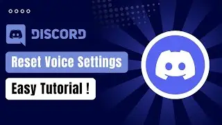 How to Reset Voice Settings on Discord !