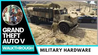 GTA V Walkthrough: Military Hardware Ep44