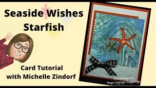Seaside Wishes Starfish Card Tutorial with Michelle Zindorf