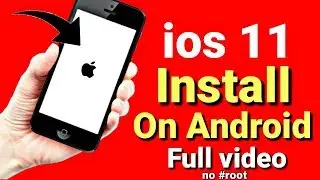 Install iOS 11 on any Android Phone ||No Root||