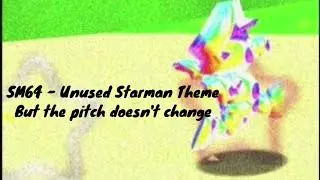SM64 - Unused Starman Theme but the pitch doesn't change