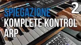 Komplete Kontrol ARP: come funziona! | WALKTHROUGH