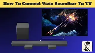 How To Connect Vizio Soundbar To TV Using HDMI, Optical And More