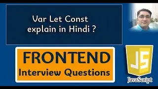 difference between var, let and const keywords in JavaScript Hindi || interview questions