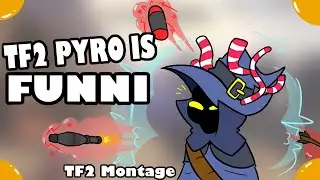 Pyro is shaped like a friend | Kills montage | Team Fortress 2