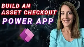Power Hour: Power Apps Asset Checkout app