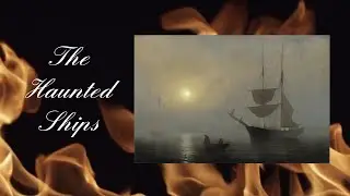The Haunted Ships