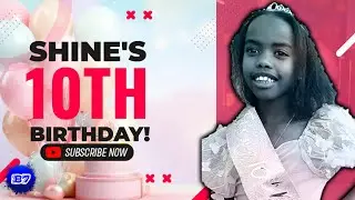 SHINE'S 10TH BIRTHDAY! | Now she's officially a preteen. 🥳🎊🎁🎂🎂🍰🎉🎈(Shine's Guyyaa Dhaloota 10ffaa!)