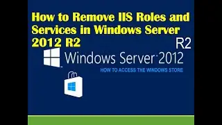 How to Remove IIS Roles and Services in Windows Server 2012 R2 
