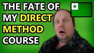The Fate of my Direct Method Course | La Sorto de la Rekta Metoda Kurso