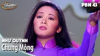 PBN 43 | Như Quỳnh - Chung Mộng