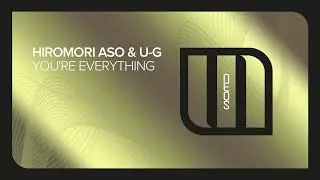 Hiromori Aso & U-G - You're Everything [Monster Neos]