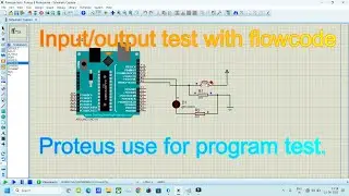 Flowcode Input/Output Test with Arduino and Proteus